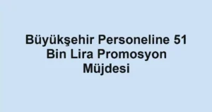 Büyükşehir Personeline 51 Bin Lira Promosyon Müjdesi