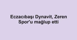 Eczacıbaşı Dynavit, Zeren Spor'u mağlup etti