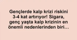 Gençlerde kalp krizi riskini 3-4 kat artırıyor! Sigara, genç yaşta kalp krizinin en önemli nedenlerinden biri…