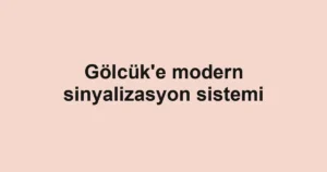 Gölcük'e modern sinyalizasyon sistemi