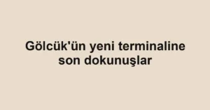 Gölcük'ün yeni terminaline son dokunuşlar