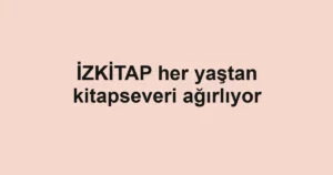 İZKİTAP her yaştan kitapseveri ağırlıyor