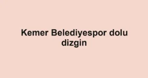 Kemer Belediyespor dolu dizgin