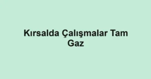 Kırsalda Çalışmalar Tam Gaz