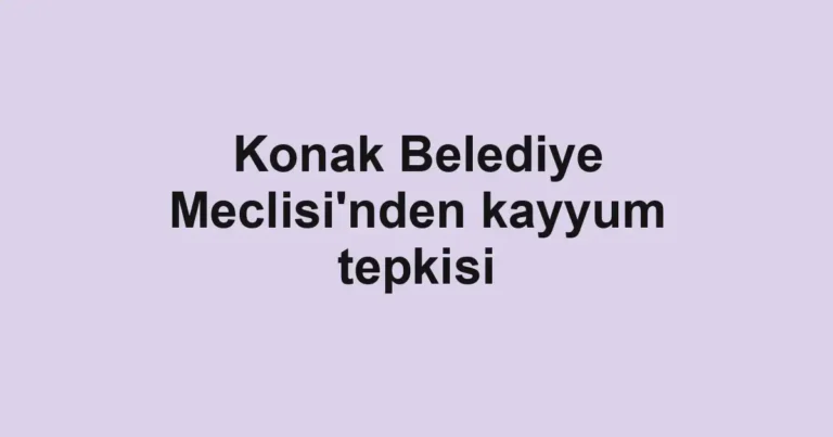 Konak Belediye Meclisi'nden kayyum tepkisi