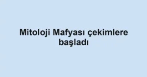 Mitoloji Mafyası çekimlere başladı
