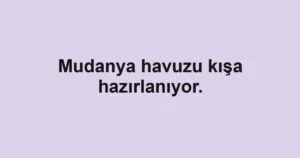Mudanya havuzu kışa hazırlanıyor.