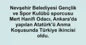 Nevşehir Belediyesi Gençlik ve Spor Kulübü sporcusu Mert Hanifi Odacı, Ankara'da yapılan Atatürk'ü Anma Koşusunda Türkiye ikincisi oldu.