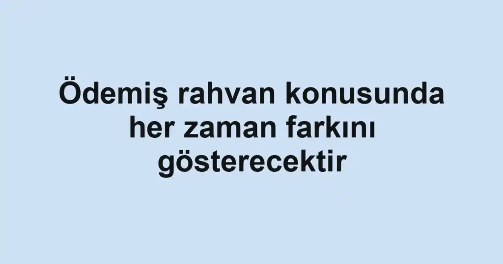 Ödemiş rahvan konusunda her zaman farkını gösterecektir