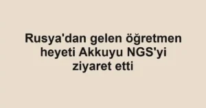 Rusya'dan gelen öğretmen heyeti Akkuyu NGS'yi ziyaret etti