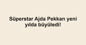 Süperstar Ajda Pekkan yeni yılda büyüledi!