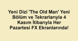 Yeni Dizi 'The Old Man' Yeni Bölüm ve Tekrarlarıyla 4 Kasım İtibarıyla Her Pazartesi FX Ekranlarında!