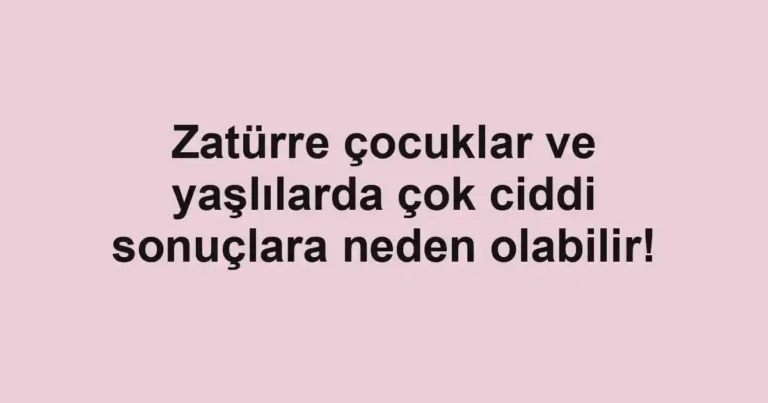 Zatürre çocuklar ve yaşlılarda çok ciddi sonuçlara neden olabilir!
